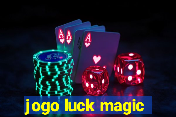 jogo luck magic